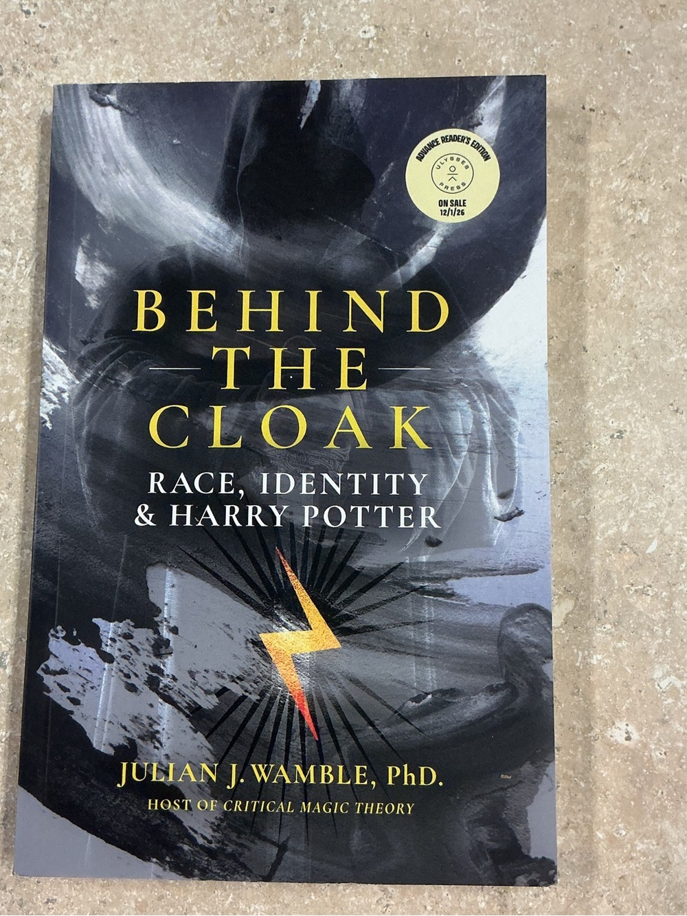 Behind the Cloak Race Identity & Harry Potter Julian J Wamble ARC new 12/26